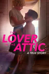 Poster to the movie "The Lover in the Attic: A True Story" #939670