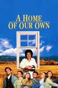 Poster to the movie "A Home of Our Own" #1130278