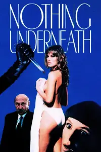 Poster to the movie "Nothing Underneath" #1165179