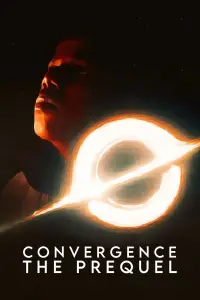 Poster to the movie "Convergence : The Prequel" #1200359