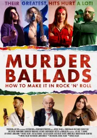 Poster to the movie "Murder Ballads: How to Make It in Rock 