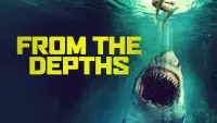 Backdrop to the movie "From the Depths" #973685