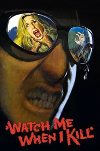 Poster to the movie "Watch Me When I Kill" #1016886