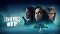 Backdrop to the movie "Dangerous Waters" #1107875