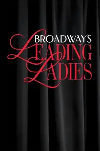 Broadway’s Leading Ladies
