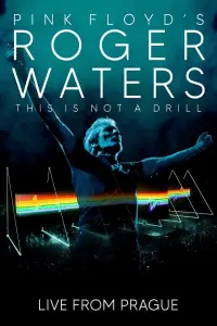 Poster to the movie "Roger Waters: This Is Not a Drill — Live from Prague" #1152492