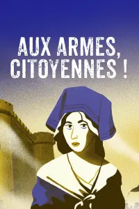 Poster to the movie "Aux armes, citoyennes !" #820222