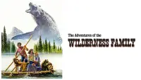 Backdrop to the movie "The Adventures of the Wilderness Family" #1176504