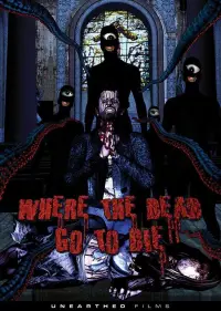 Poster to the movie "Where the Dead Go to Die" #1059534
