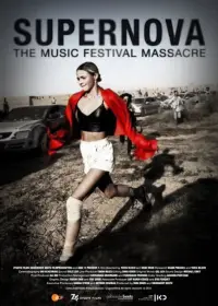 Poster to the movie "Supernova: The Music Festival Massacre" #1201228