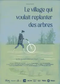 Poster to the movie "Le village qui voulait replanter des arbres" #720214
