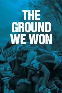Poster to the movie "The Ground We Won" #744766