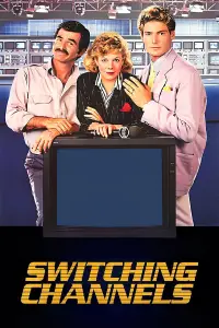 Poster to the movie "Switching Channels" #676114