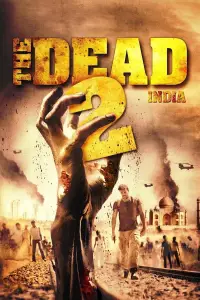 Poster to the movie "The Dead 2: India" #1081482