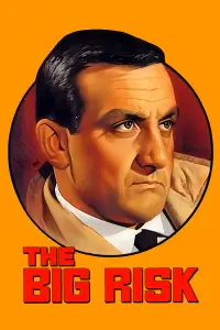 Poster to the movie "The Big Risk" #1167976