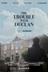 Poster to the movie "The Trouble with Declan" #1122676