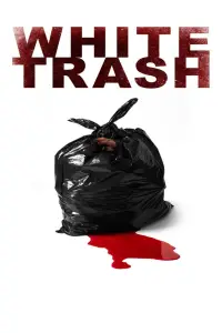 Poster to the movie "White Trash" #956054