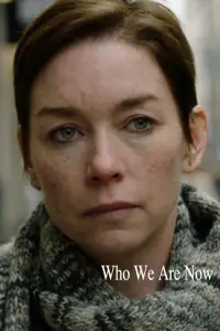 Poster to the movie "Who We Are Now" #1156441