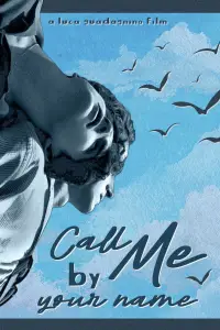 Poster to the movie "Call Me by Your Name" #1125729