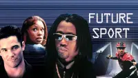 Backdrop to the movie "Futuresport" #635238