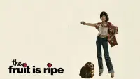 Backdrop to the movie "The Fruit Is Ripe" #743912