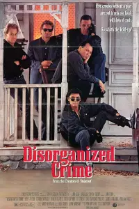Poster to the movie "Disorganized Crime" #1070157