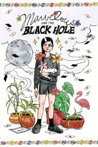 Poster to the movie "Marvelous and the Black Hole" #1145874