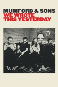 Poster to the movie "Mumford & Sons: We Wrote This Yesterday" #864313