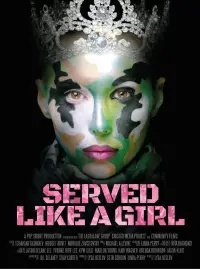 Poster to the movie "Served Like a Girl" #1103858