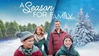 Backdrop to the movie "A Season for Family" #1022709