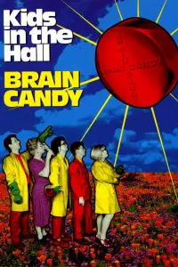 Poster to the movie "Kids in the Hall: Brain Candy" #1148491