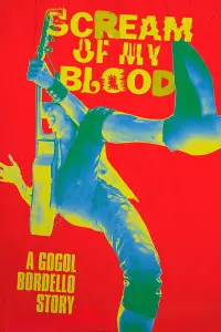 Poster to the movie "Scream of My Blood: A Gogol Bordello Story" #1145306