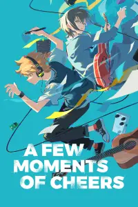 Poster to the movie "A Few Moments of Cheers" #964031