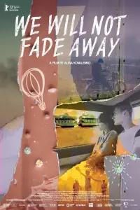 Poster to the movie "We Will Not Fade Away" #1015102
