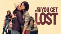 Backdrop to the movie "For When You Get Lost" #1035876