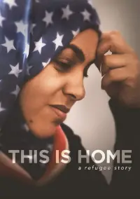 Poster to the movie "This Is Home: A Refugee Story" #1001374