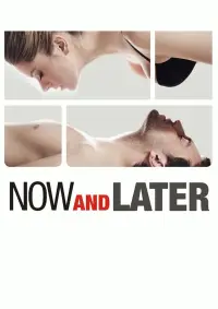 Poster to the movie "Now & Later" #1228102
