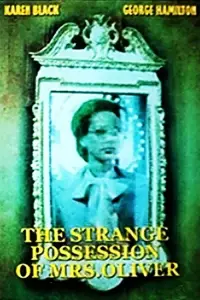 Poster to the movie "The Strange Possession of Mrs. Oliver" #972469
