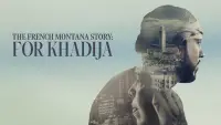 Backdrop to the movie "The French Montana Story: For Khadija" #1202646