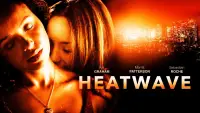 Backdrop to the movie "Heatwave" #958408