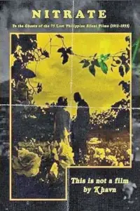 Poster to the movie "Nitrate: To the Ghosts of the 75 Lost Philippine Silent Films (1912-1933)" #1126832