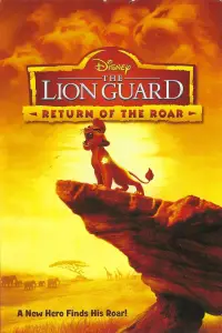 Poster to the movie "The Lion Guard: Return of the Roar" #974556
