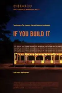 Poster to the movie "If You Build It" #1193036