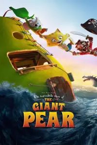 Poster to the movie "The Incredible Story of the Giant Pear" #1114963