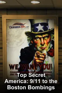 Poster to the movie "Top Secret America - 9/11 to the Boston Bombings" #1133521