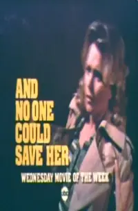Poster to the movie "And No One Could Save Her" #1151948