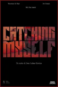 Poster to the movie "Catching Myself" #812811