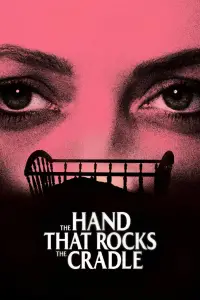 Poster to the movie "The Hand That Rocks the Cradle" #1052561