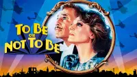 Backdrop to the movie "To Be or Not to Be" #962172
