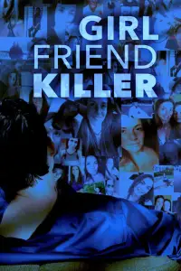 Poster to the movie "Girlfriend Killer" #1262701